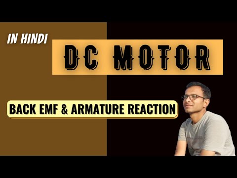 BACK EMF AND ARMATURE REACTION IN DC MOTOR