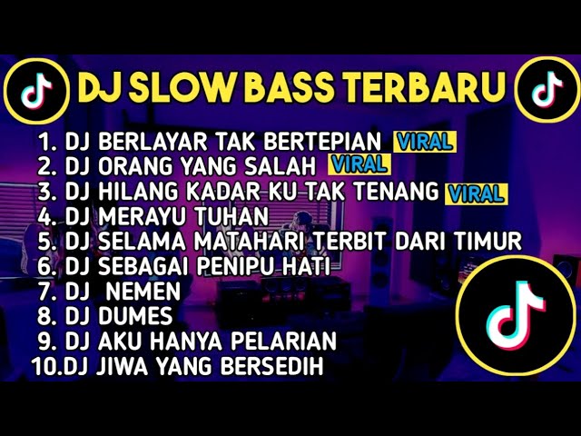 DJ SLOW BASS TERBARU 2024 | DJ VIRAL TIK TOK FULL BASS 🎵 DJ BERLAYAR TAK BERTEPIAN | FULL ALBUM class=