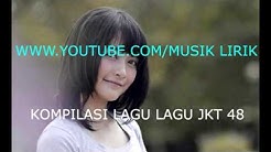 KUMPULAN LAGU-LAGU HITS JKT 48  - Durasi: 45:15. 