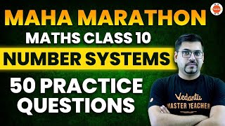 Number Systems Maha Marathon | 50 Practice Questions | CBSE Class 10 | Harsh Sir @VedantuClass910