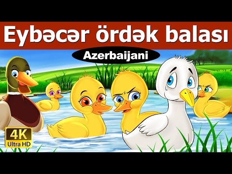 Eybecer ördək balası | Ugly Duckling in Azeri | Azərbaycan Nağılları