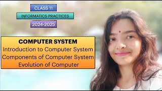 Class 11th - IP/CS || Session 2024-25 || Introduction to Computer System