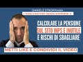 Calcolare la tua pensione sul sito inps e inutile e rischi solo di fare scelte sbagliate