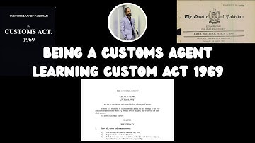 Being a Customs Agent - Learning the Custom Act 1969 - Chapter 1 - Section 1 - Preliminary