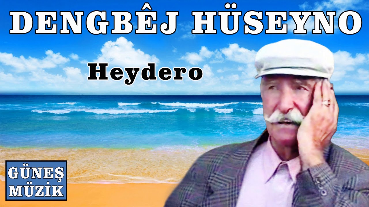 Watch DENGBEJ HÜSEYNO , HEYDERO on YouTube Watch DENGBEJ HÜSEYNO , HEYDERO on YouTube