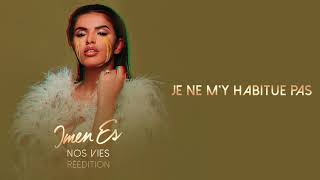 Video thumbnail of "Imen Es - Je ne m'y habitue pas [Audio Officiel]"