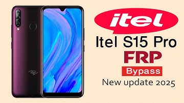 Itel S15 Pro FRP Bypass New Update 2025! 🔑