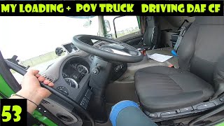 My Loading I POV Truck Driving Daf CF450 I#53