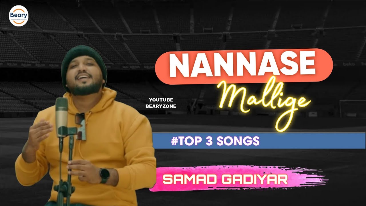 SAMAD GADIYAR // MASHUP SONGS // KANNADA+HINDI+MALAYALAM // BEARYZONE #samadgadiyar #mashup #top3 