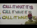 Miniature de la vidéo de la chanson Call It What It Is