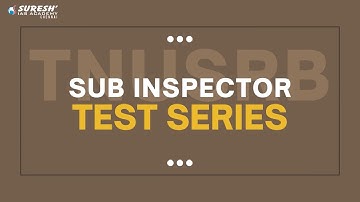 TNUSRB | SUB-INSPECTOR | TEST SERIES | TEST-01 | Suresh IAS Academy