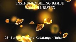 INSTRUMEN SULING BAMBU ROHANI KRISTEN PART 1  - Durasi: 41:42. 