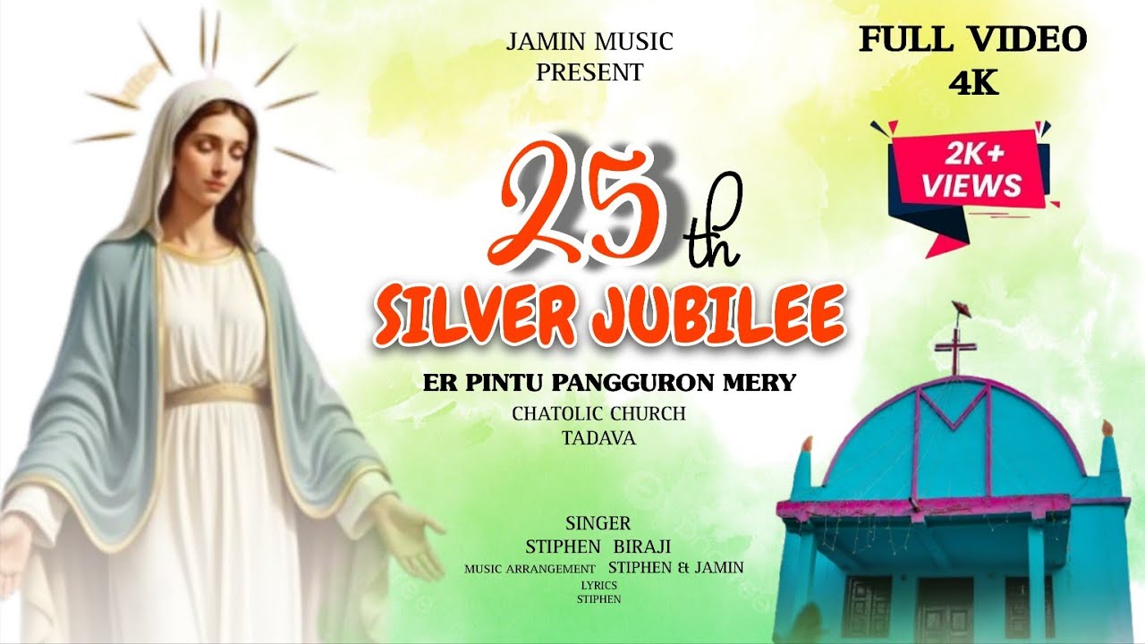 25th Ruppa Jubilee !! New Soura Jubilee Song !! Er Pintu Pangguron Meri!! Catholic Church,Tadava