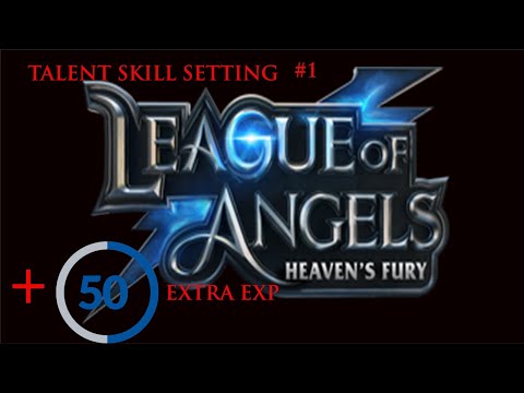 TALENT SETTING FOR  EXTRA EXP  - League of Angels Heaven's Fury #PART 01