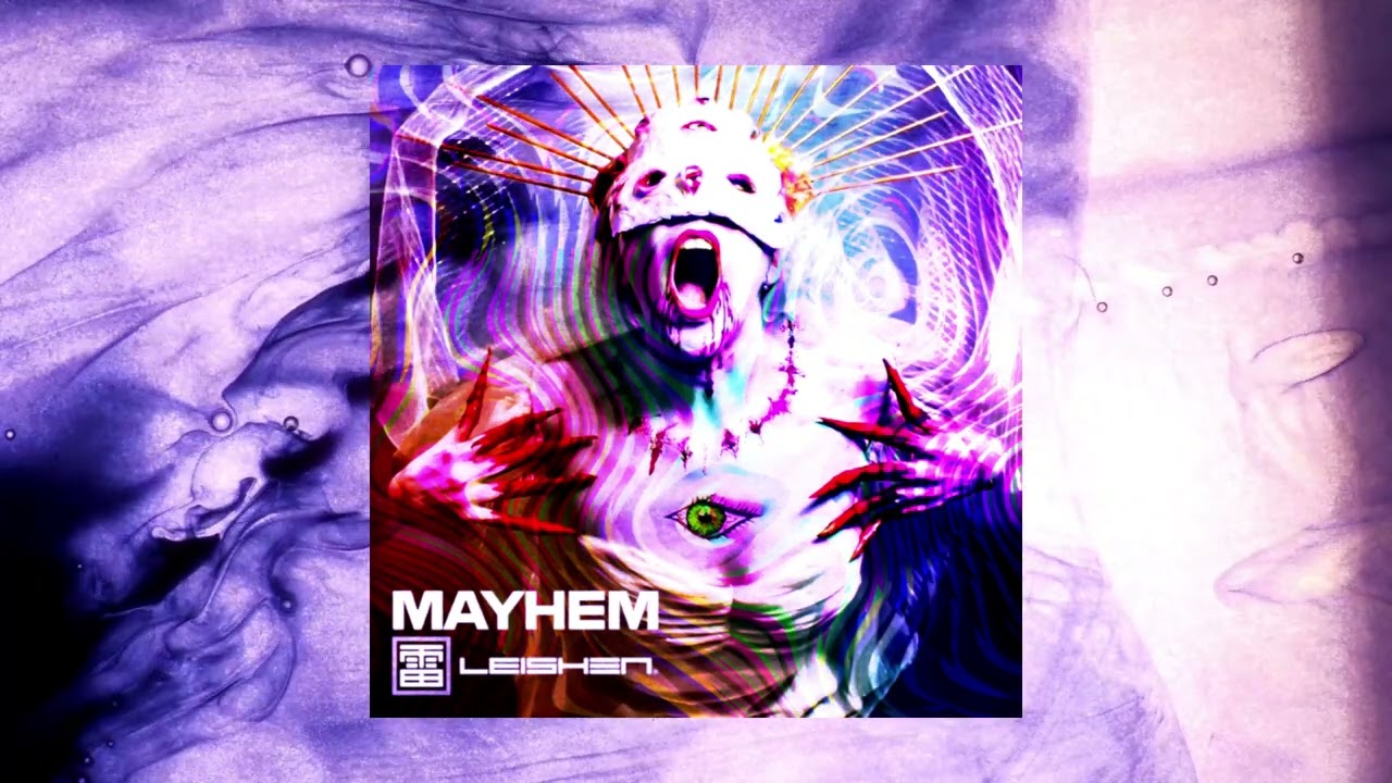 Watch LEISHEN. - Mayhem (Official Audio) on YouTube Watch LEISHEN. - Mayhem (Official Audio) on YouTube