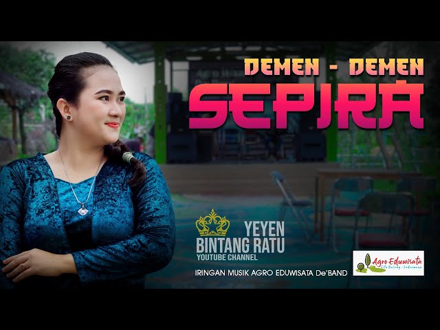 DEMEN - DEMEN SEPIRA || YEYEN ISMANTORO || EDISI KE 2 BERSAMA AGRO EDUWISATA SITU BOLANG - IM class=