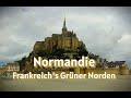 Normandie - Frankreich's grüner Norden