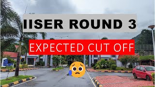 ROUND 3 EXPECTED CUT OFF | IISER CUT OFF 2023 | IAT 2023 CUT OFF | iat iiser iisc iit iiserpune