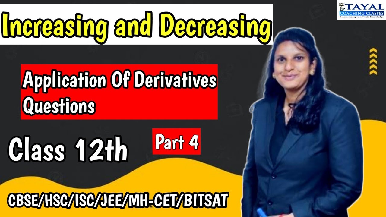 Increasing and decreasing application of derivatives class 12th