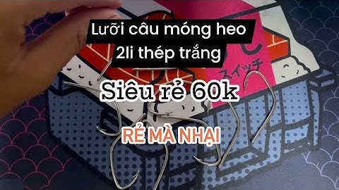 Lưỡi câu cá lóc móng heo 2li siêu rẻ 60k |zalo-sdt: 0943916185