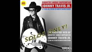 James J LaRue Guitar Solo from &quot;Born Again Again&quot; by Johnny Travis Jr