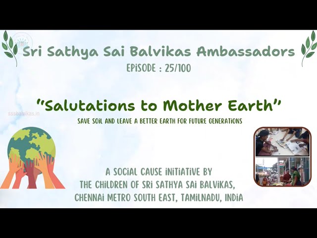 Sri Sathya Sai Balvikas Ambassadors | Ep 25 | Save Mother Earth |