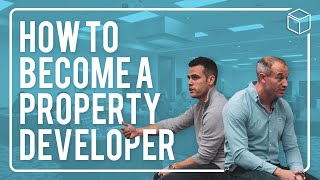 How to Become a Property Developer with No Money, Time or Knowledge