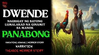 DWENDE NA NAGBIGAY NG LUMALAKAD NA BATO SA NA GINAMIT SA MANOK PANABONG