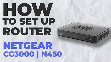 ✅ How to Setup NETGEAR CG3000 | How to Set Up NETGEAR N450 CG3000 WiFi Router