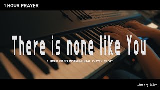 [1Hour] Lenny LeBlanc  There is None Like You (Piano) | Praise and Worship Music