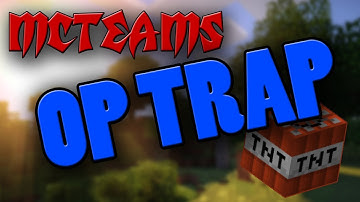 MCTEAMS TRAP - WORKS EVERY TIME
