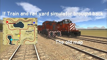 If Train and rail yard simulator brought back: The old map 