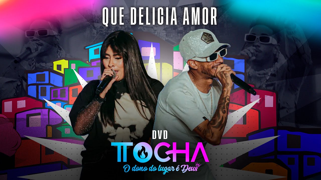 Tocha e Kakau - Que delicia amor (DVD O DONO DO LUGAR É DEUS)
