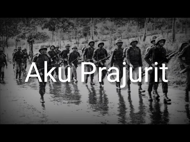 Aku Prajurit (I'm a Soldier) - Lagu Prajurit Indonesia - Lirik - Subtitle Bahasa Inggris class=