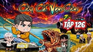 P3 - Tập 126 - Câu Cá Vạn Cân | Rede Vietsub