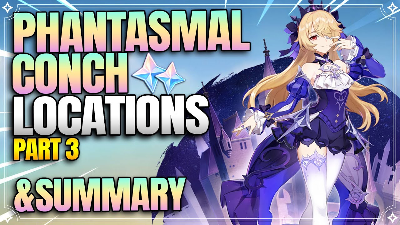 All Phantasmal Conch Locations Part 3 + Summary of 20 Conches 【Genshin