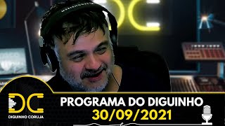 Programa do Diguinho  -  30/09/2021