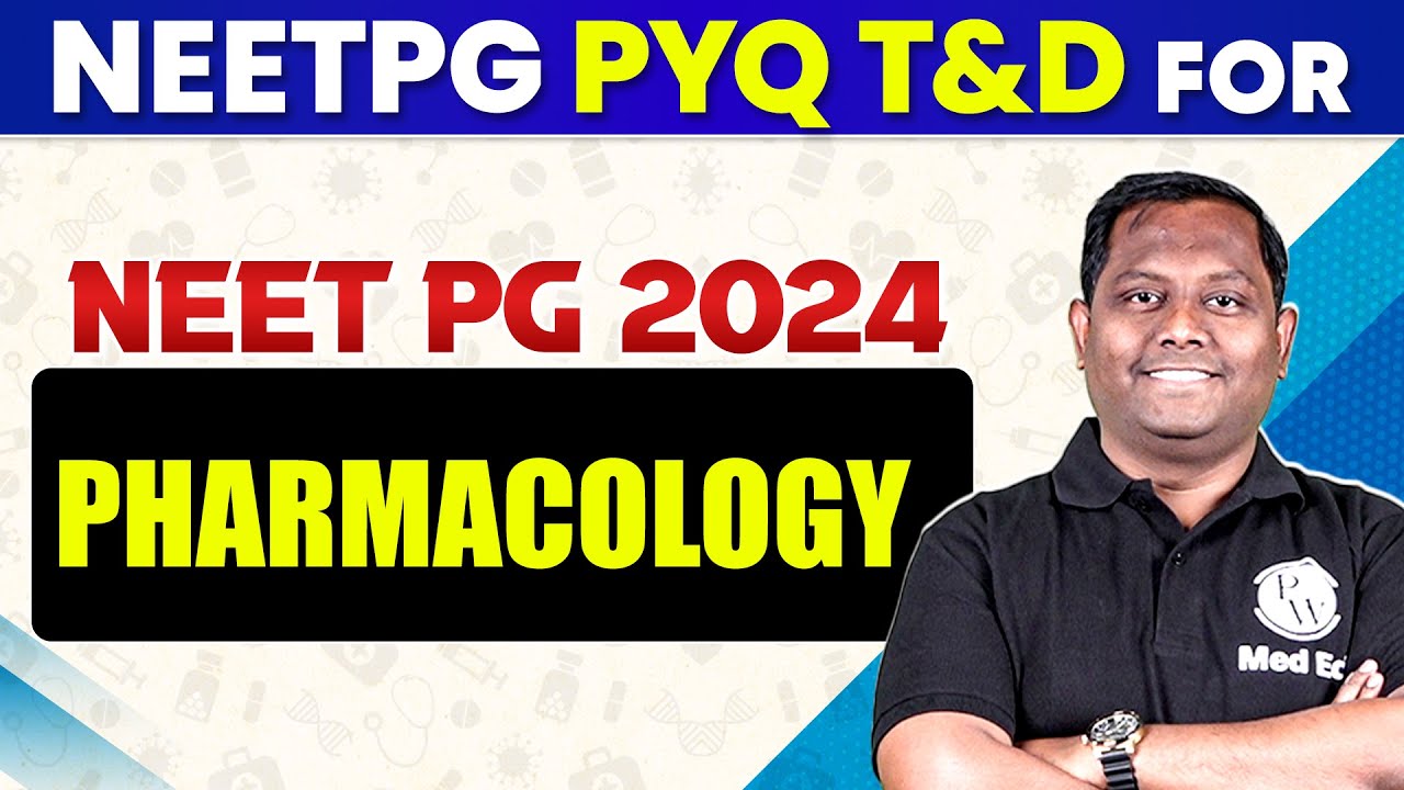Pharmacology | PYQ Series For NEET PG 2024 | Dr. Siraj - YouTube