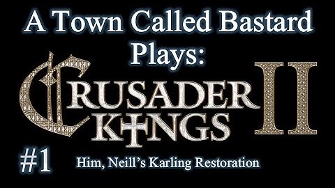 Crusader Kings II: Him, Neill