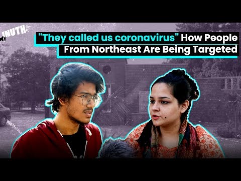 Coronavirus India: How People From Northeast Are Being Targeted