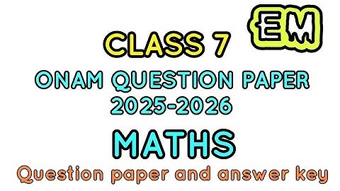 𝗠𝗔𝗧𝗛𝗦 𝗖𝗟𝗔𝗦𝗦 𝟳 first term onam exam question paper and answer key 2025-26 #class7 #class7maths