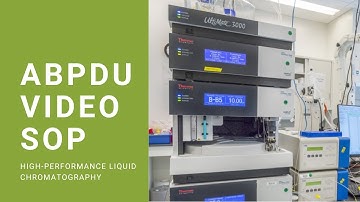 ABPDU VideoSOP: High-Performance Liquid Chromatography