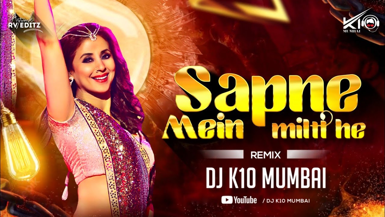Sapne Mein Milti Hain  2022 Remix  DJ K10 Mumbai