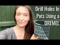 Drill a Drainage Hole in a Pots WITHOUT Breaking it!