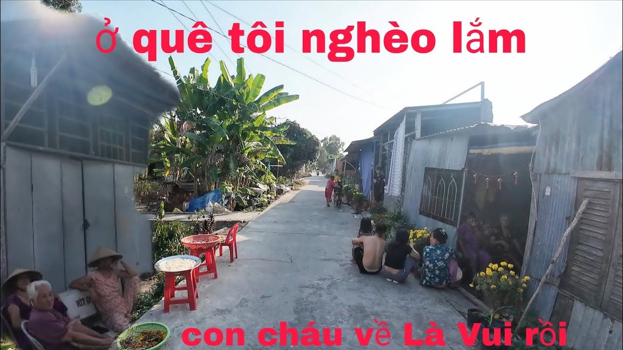  Lạc Vào Ở Quê Nghèo Lắm.