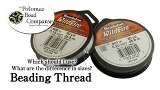 Beading Thread Differences - Which size and brand should I use?