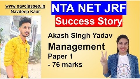 NTA NET JRF Success Story Akash Singh Yadav Management Paper 1- 76 marks By Navdeep Kaur