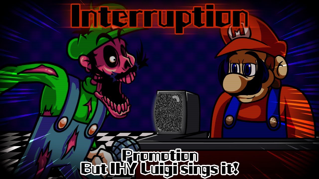 Interruption / Promotion but IHY Luigi sings it! (FNF Cover)