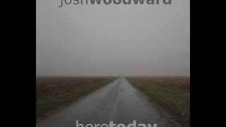 Watch Josh Woodward Nothing In The Dark video