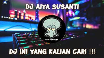 DJ AIYA SUSANTI FYP VIRAL TIKTOK 2023 SOUND KANE JEDAG JEDUG FULL BASS TERBARU